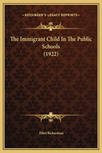 The Immigrant Child In The Public Schools (1922)