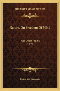Nature, On Freedom Of Mind