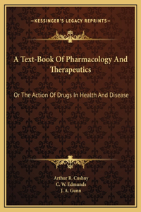 A Text-Book Of Pharmacology And Therapeutics