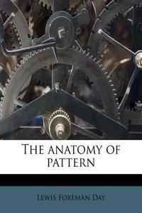The Anatomy of Pattern