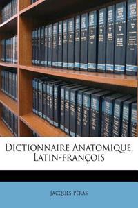 Dictionnaire Anatomique, Latin-françois