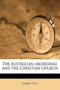 The Australian Aboriginal and the Christian Church