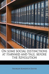 On Some Social Distinctions at Harvard and Yale, Before the Revolution