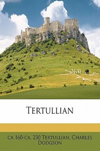 Tertullian Volume 1