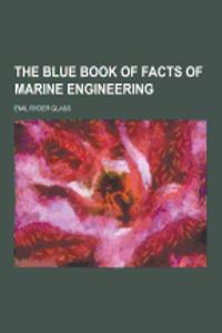 The Blue Book of Facts of Marine Engineering