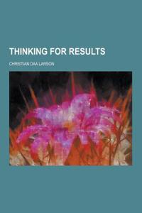 Thinking for Results