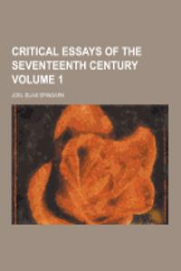 Critical Essays of the Seventeenth Century Volume 1
