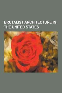 Brutalist Architecture in the United States