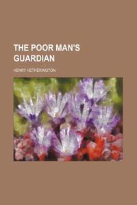 The Poor Man's Guardian