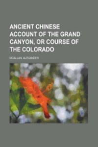 Ancient Chinese Account of the Grand Canyon, or Course of the Colorado