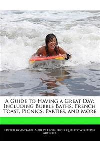 A Guide to Having a Great Day
