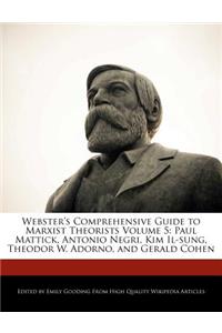 Webster's Comprehensive Guide to Marxist Theorists Volume 5