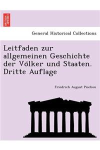 Leitfaden Zur Allgemeinen Geschichte Der Vo Lker Und Staaten. Dritte Auflage