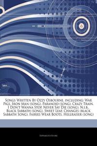 Songs Written by Ozzy Osbourne, Including: War Pigs, Iron Man (Song), Paranoid (Song), Crazy Train, I Don't Wanna Stop, Never Say Die (Song), N.I.B.,