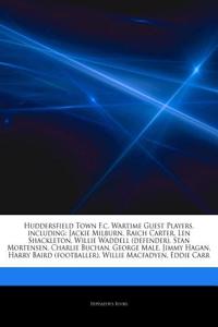 Articles on Huddersfield Town F.C. Wartime Guest Players, Including