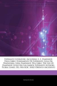 Articles on Esperanto Literature, Including: L. L. Zamenhof, Unua Libro, Fundamento de Esperanto, Julia on Pandataria, Lidia Zamenhof, Dua Libro, the