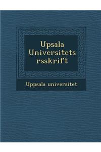 Upsala Universitets �rsskrift