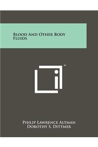 Blood And Other Body Fluids