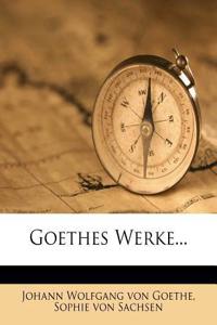 Goethes Werke.