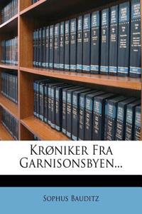 Kroniker Fra Garnisonsbyen...