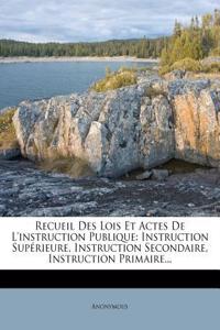 Recueil Des Lois Et Actes de l'Instruction Publique