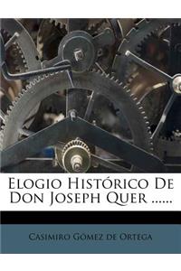 Elogio Histórico De Don Joseph Quer ......