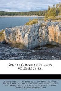 Special Consular Reports, Volumes 33-35...