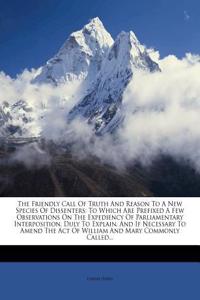 The Friendly Call of Truth and Reason to a New Species of Dissenters