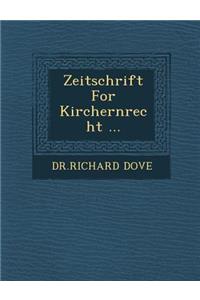 Zeitschrift for Kirchernrecht ...