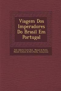 Viagem DOS Imperadores Do Brasil Em Portugal