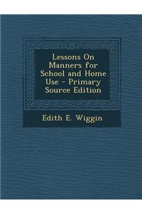Lessons on Manners for School and Home Use