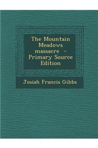 The Mountain Meadows Massacre