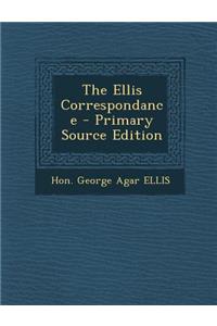 The Ellis Correspondance - Primary Source Edition