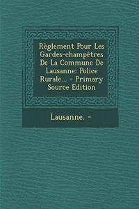 Règlement Pour Les Gardes-champêtres De La Commune De Lausanne