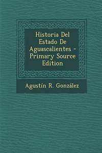 Historia del Estado de Aguascalientes