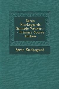 Soren Kierkegaards Samlede Vaerker...