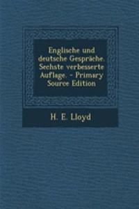 Englische Und Deutsche Gesprache. Sechste Verbesserte Auflage.