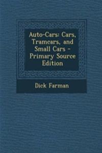 Auto-Cars: Cars, Tramcars, and Small Cars