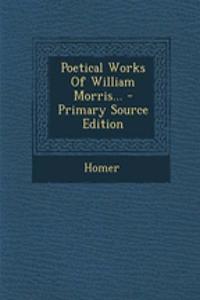 Poetical Works of William Morris...