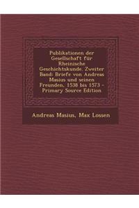 Publikationen Der Gesellschaft Fur Rheinische Geschichtskunde. Zweiter Band