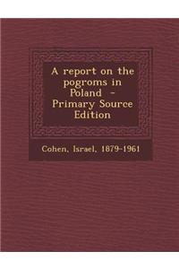 A Report on the Pogroms in Poland