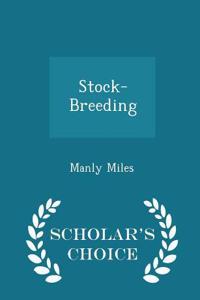 Stock-Breeding - Scholar's Choice Edition