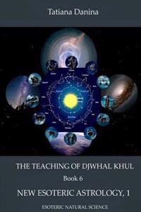 Teaching of Djwhal Khul - New Esoteric Astrology, 1