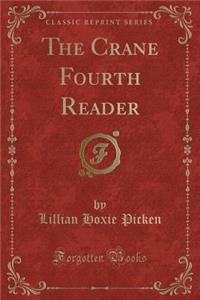 The Crane Fourth Reader (Classic Reprint)