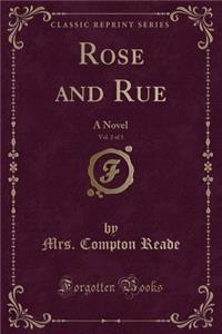 Rose and Rue, Vol. 2 of 3