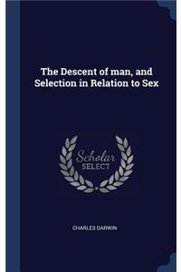 The Descent of man, and Selection in Relation to Sex