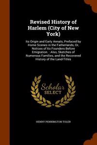 Revised History of Harlem (City of New York)