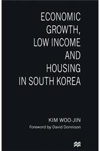 Economic Growth, Low Income and Housing in South Korea