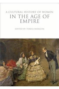 Cultural History of Women in the Age of Empire