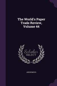 World's Paper Trade Review, Volume 44